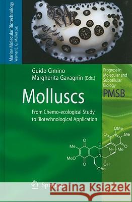 Molluscs: From Chemo-Ecological Study to Biotechnological Application Cimino, Guido 9783540308799 Springer - książka