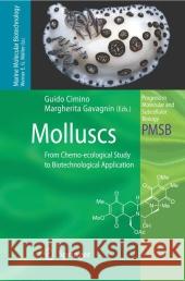 Molluscs: From Chemo-Ecological Study to Biotechnological Application Cimino, Guido 9783642068102 Not Avail - książka