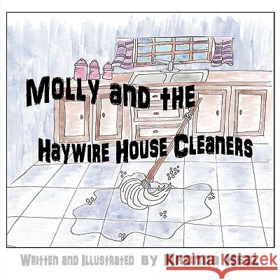 Molly and the Haywire Housecleaners Rhonda Heal 9781449057305 Authorhouse - książka