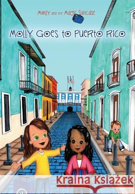 Molly and the Magic Suitcase: Molly Goes to Puerto Rico Amy Houston Oler Chris Oler 9781505210187 Createspace Independent Publishing Platform - książka