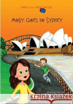 Molly and the Magic Suitcase: Molly Goes to Sydney Chris Oler Amy Oler 9781511943345 Createspace - książka