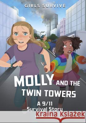 Molly and the Twin Towers: A 9/11 Survival Story Jessika Fleck Jane Pica 9781515883357 Stone Arch Books - książka