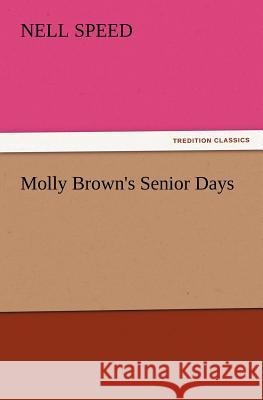 Molly Brown's Senior Days Nell Speed 9783847218586 Tredition Classics - książka