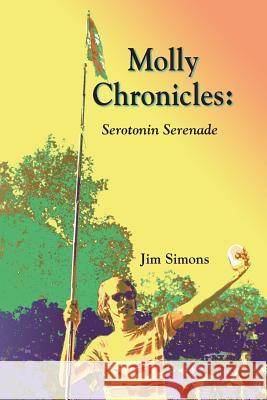 Molly Chronicles: Serotonin Serenade Jim Simons 9781891386756 Plain View Press - książka