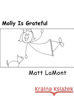 Molly Is Grateful Matt Lamont 9781530549856 Createspace Independent Publishing Platform - książka