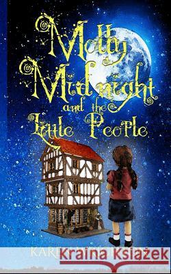 Molly Midnight and the Little People Karen Wrighton 9781521482377 Independently Published - książka