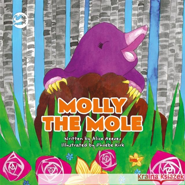 Molly the Mole: A Story to Help Children Build Self-Esteem Alice Reeves 9781785924521 Jessica Kingsley Publishers - książka