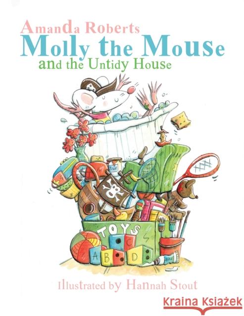 Molly the Mouse and the Untidy House Amanda Roberts 9781528916103 Austin Macauley Publishers - książka