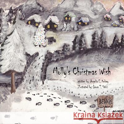 Molly's Christmas Wish Angelia E. Kelsey Laura T. Sainz 9781475264845 Createspace - książka