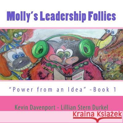 Molly's Leadership Follies: Book One Mrs Lillian Stern Durkel MR Kevin Davenport 9781530640577 Createspace Independent Publishing Platform - książka