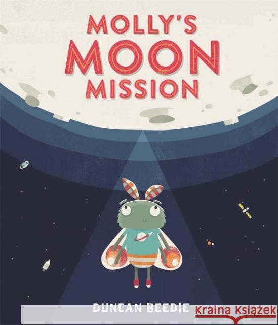 Molly's Moon Mission Duncan Beedie Duncan Beedie  9781787413405 Templar Publishing - książka