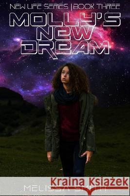 Molly's New Dream Melissa Smith 9798831510287 Independently Published - książka