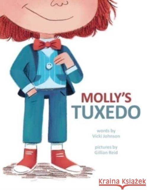Molly's Tuxedo Vicki Johnson Gillian Reid 9781499813142 little bee books - książka
