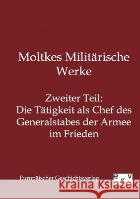 Moltkes Militärische Werke Salzwasser-Verlag Gmbh 9783863822385 Europäischer Geschichtsverlag - książka