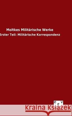 Moltkes Militärische Werke Ohne Autor 9783734002601 Salzwasser-Verlag Gmbh - książka