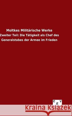 Moltkes Militärische Werke Ohne Autor 9783734002618 Salzwasser-Verlag Gmbh - książka