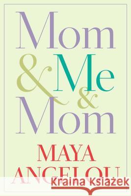 Mom & Me & Mom Maya Angelou 9781400066117 Random House - książka