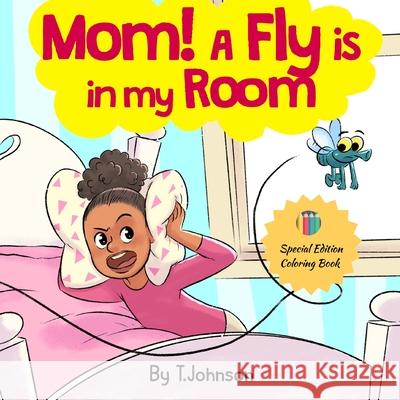 Mom! A Fly Is in My Room T. Johnson 9781088000083 Tiffany Johnson - książka