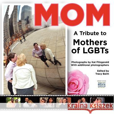 Mom: A Tribute to Mothers of LGBTs Fitzgerald, Kat 9781478147046 Createspace - książka