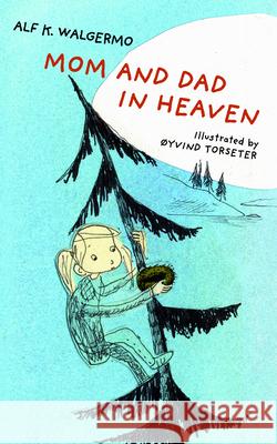 Mom and Dad in Heaven Alf K. Walgermo  9781640653740 Morehouse Publishing - książka