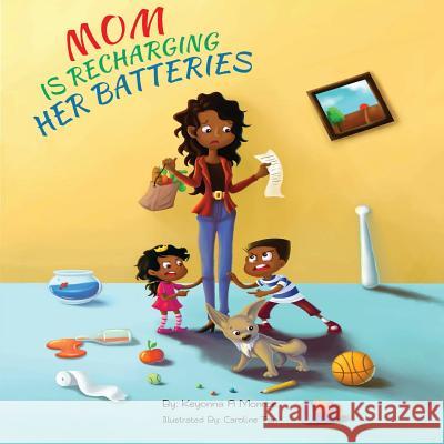 Mom Is Recharging Her Batteries Keyonna Monroe 9781941247594 3g Publishing, Inc. - książka