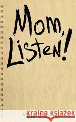 Mom Listen! Mikel Billstrom 9781793924506 Independently Published - książka