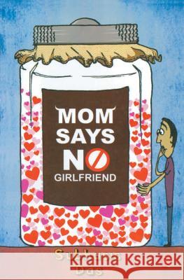 Mom Says No Girlfriend Subhasis Das 9788129117038 Rupa Publications - książka