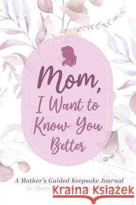 Mom, Share Your Life Story With Me Made Easy Press 9789655752915 Valcal Software Ltd - książka