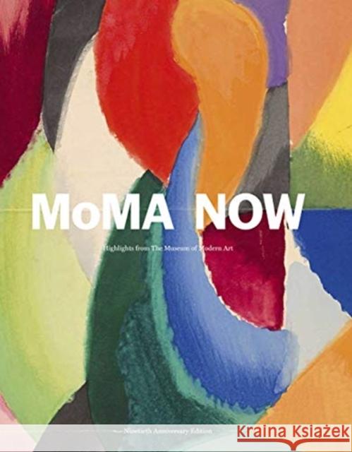 MoMA Now: MoMA Highlights 90th Anniversary Edition  9781633451001 Museum of Modern Art - książka