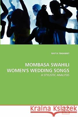 Mombasa Swahili Women's Wedding Songs Rayya Timammy 9783639300727 VDM Verlag - książka