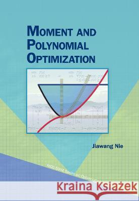 Moment and Polynomial Optimization Jiawang Nie   9781611977592 Society for Industrial & Applied Mathematics, - książka