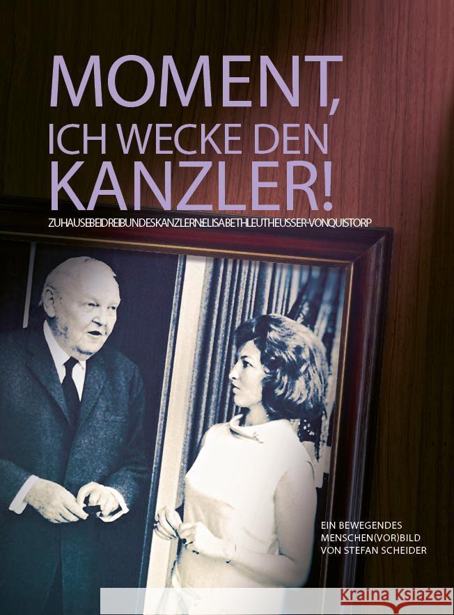 Moment, ich wecke den Kanzler! Scheider, Stefan, Leutheusser-von Quistorp, Elisabeth 9783967510041 VLG Verlag - książka