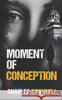 Moment of Conception Charles O'Donnell 9781970041071 Moon Lit. Publishing - książka