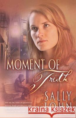 Moment of Truth Sally John 9780736913157 Harvest House Publishers,U.S. - książka