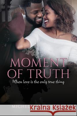 Moment of Truth Michelle D. Rayford 9780999730386 Barrington Drive Publishing - książka