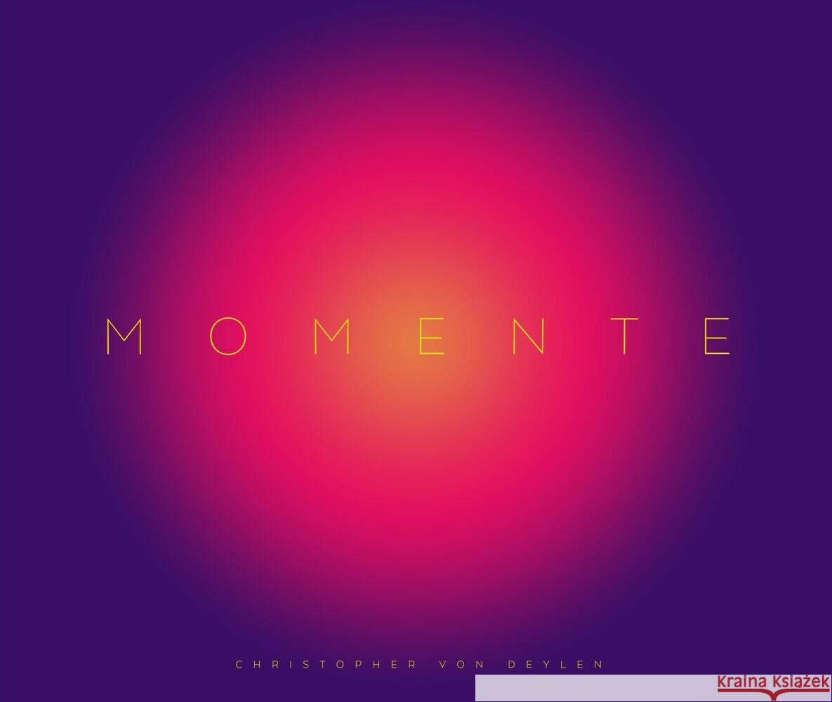 Momente von Deylen, Christopher 9783948991029 Edel Colors - ein Verlag der Edel Verlagsgrup - książka