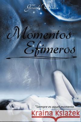 Momentos Efimeros Gerardo Urrutia 9781463322076 Palibrio - książka