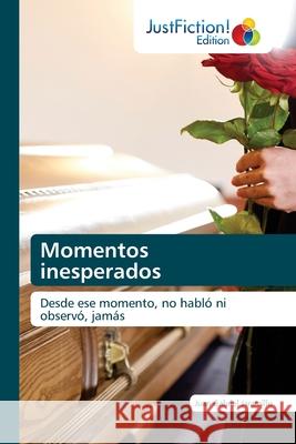 Momentos inesperados Juan Gabriel Jaramillo 9786203576726 Justfiction Edition - książka