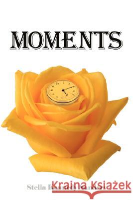 Moments Stella Kennedy Sanders 9781434366924 Authorhouse - książka
