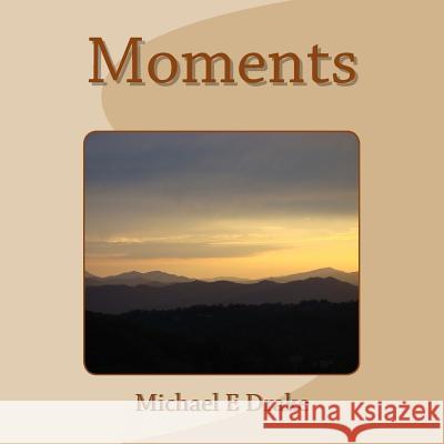 Moments Michael E. Drake 9781530979110 Createspace Independent Publishing Platform - książka