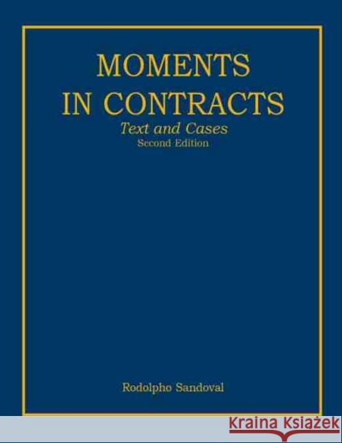 Moments in Contracts: Text and Cases Sandoval 9781465202383 Kendall/Hunt Publishing Company - książka