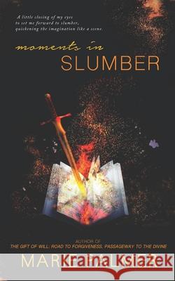 Moments in Slumber Marie Palmer 9781661348502 Independently Published - książka