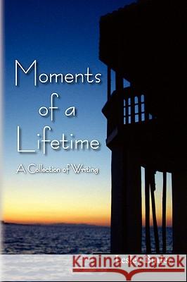 Moments of a Lifetime Lesley Butler 9781436379595 Xlibris Corporation - książka