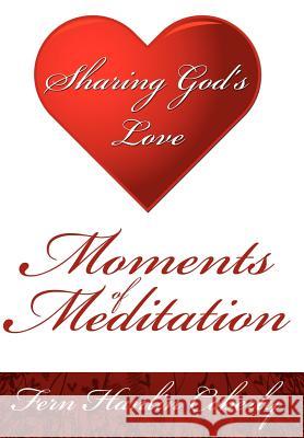 Moments Of Meditation: Sharing God's Love Coberly, Fern Hanlin 9781425985844 Authorhouse - książka