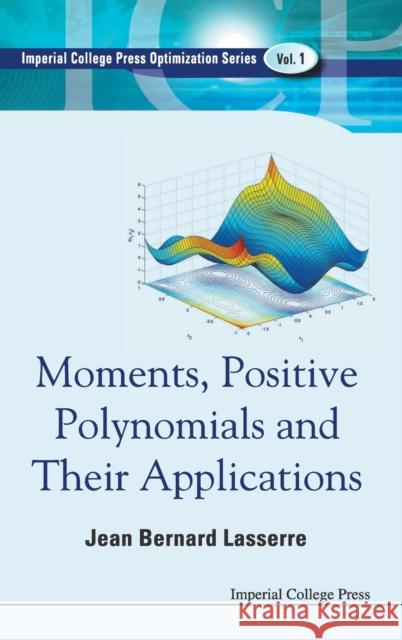 Moments, Positive Polynomials and Their Applications Lasserre, Jean Bernard 9781848164451 Imperial College Press - książka