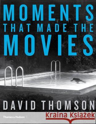 Moments That Made the Movies David Thomson 9780500516416  - książka