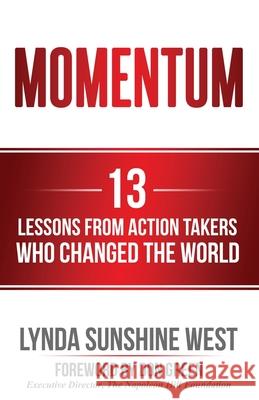 Momentum: 13 Lessons From Action Takers Who Changed the World Lynda Sunshine West 9781734875904 Women Action Takers Publishing - książka