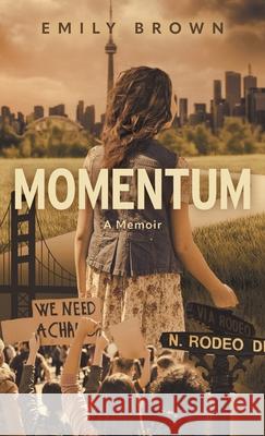 Momentum: A Memoir Emily Brown 9781038342720 FriesenPress - książka