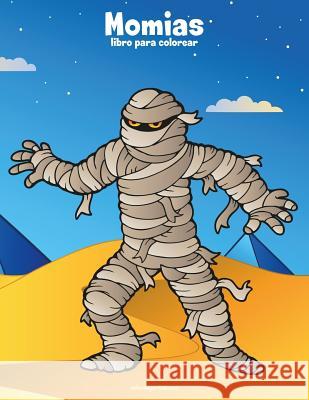 Momias libro para colorear 1 Snels, Nick 9781729706527 Createspace Independent Publishing Platform - książka