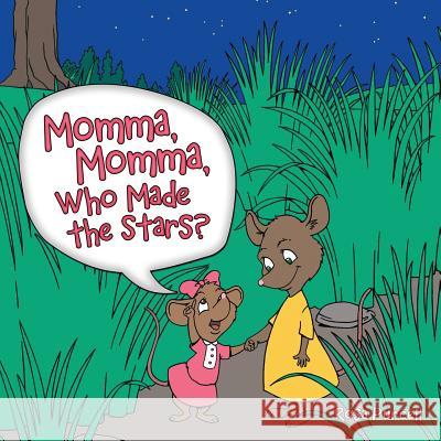 Momma, Momma, Who Made the Stars? Rosa Purcell 9781483443348 Lulu Publishing Services - książka